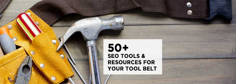 50+ SEO Resources & Tools for Content Marketers