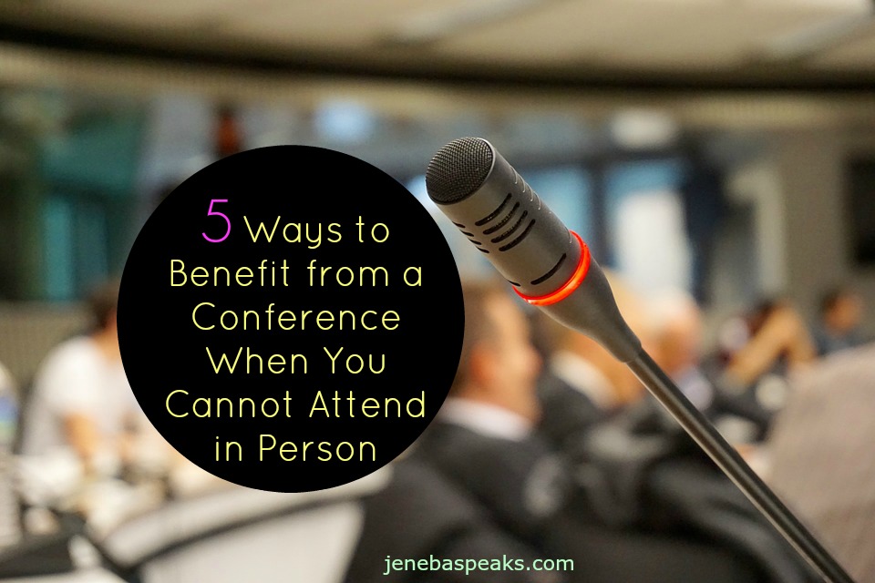 5 Ways to Benefit From a Conference When You Can’t Attend in Person (VIDEO)