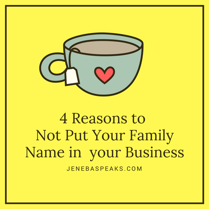 4 Reasons Why You Shouldn’t Name Your Business After Yourself