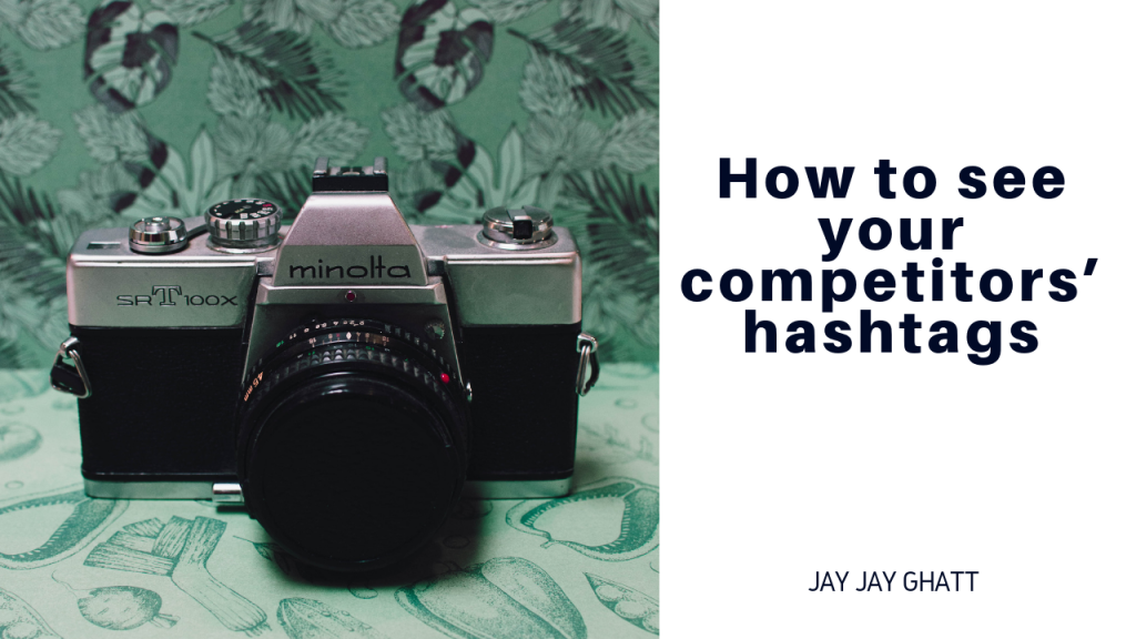 How to see your competitors’ hashtags