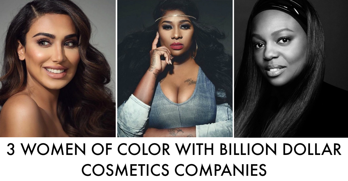 3 Women of Color MakeUp Bosses with $1B Companies