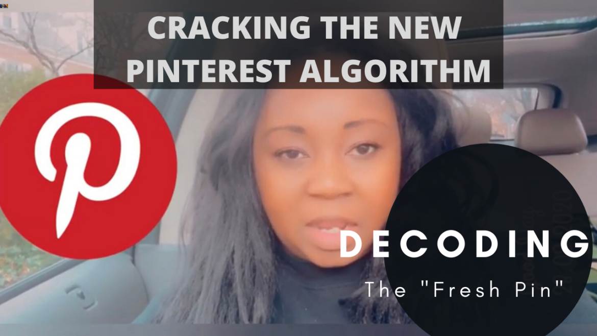 Decoding the Pinterest ‘Fresh Pin’ and New Algorithm